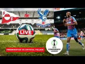 Fredrikstad vs Crystal Palace: A Friendly Clash to Watch