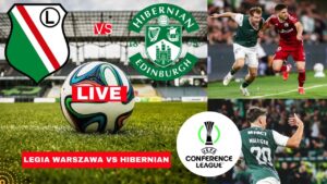 Legia Warszawa vs Hibernian: An Exciting Clash in European Football