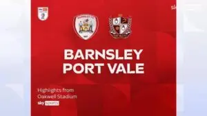 Barnsley vs Port Vale: A Thrilling Encounter