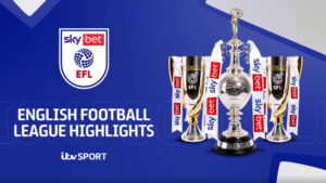 EFL Highlights: A Perfect Overview of Thrilling Matches