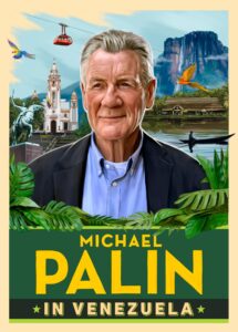 Michael Palin’s Fascinating Journey Through Venezuela