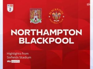 Northampton Town vs Blackpool: Upcoming League One Clash