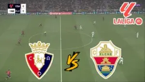 Osasuna vs Elche: Match Review and Key Takeaways