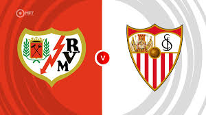 Rayo Vallecano vs Sevilla: A Thrilling Encounter