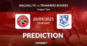 Walsall vs Tranmere: Key Match Preview and Predictions
