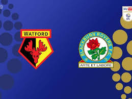 Watford vs Blackburn Rovers: Match Highlights and Analysis