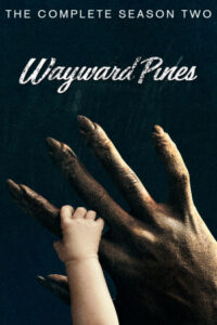 The Captivating World of Wayward Pines