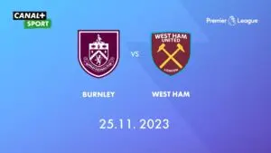 Burnley vs West Ham: A Premier League Clash