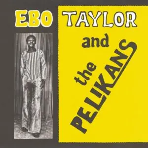 The Legacy of Ebo Taylor in Ghanaian Music