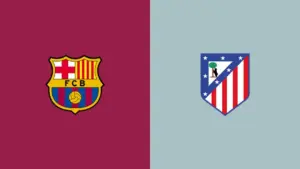 Barcelona Match Today: A Must-Win Showdown Against Atletico Madrid