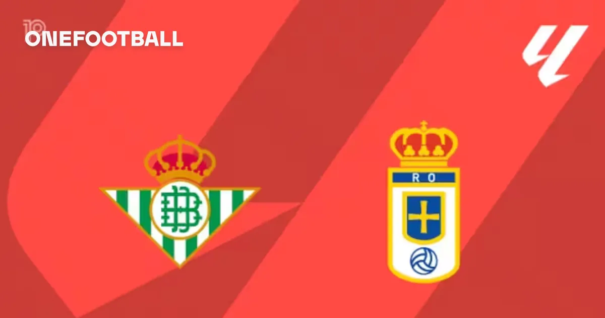 real betis vs real oviedo — GH news